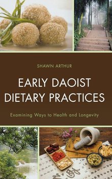 Early Daoist Dietary Practices - Arthur Shawn