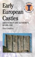 Early European Castles - Creighton Oliver