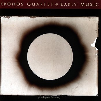 Early Music - Kronos Quartet