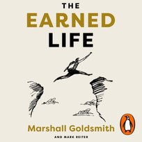 Earned Life - audiobook Reiter Mark, Goldsmith Marshall