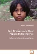 East Timorese and West Papuan Independence - Meronek Gregory Toshio