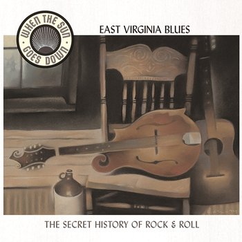 East Virginia Blues (When The Sun Goes Down Series) - Various Artists