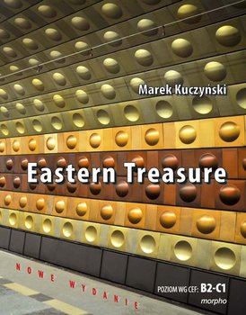 Eastern Treasure. Poziom B2-C1 - Kuczyński Marek