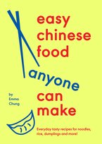 Easy Chinese Food Anyone Can Make Emma Chung