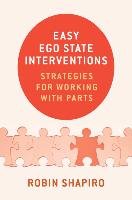 Easy Ego State Interventions - Shapiro Robin