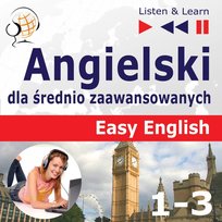 Easy English. Angielski dla średnio zaawansowanych. Części 1-3 - audiobook