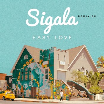 Easy Love - Sigala
