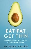 Eat Fat Get Thin - Hyman Mark
