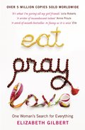 Eat, Pray, Love - Gilbert Elizabeth