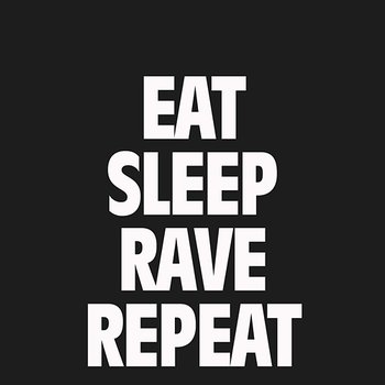 Eat Sleep Rave Repeat - Fatboy Slim & Riva Starr