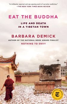 Eat the Buddha - Barbara Demick