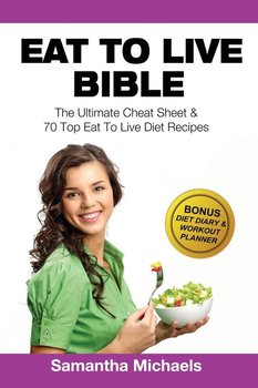 Eat to Live Bible - Michaels Samantha