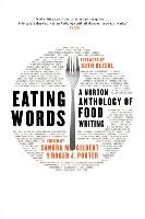 Eating Words: A Norton Anthology of Food Writing - Gilbert Sandra M.