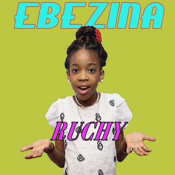 Ebezina - Ruchy