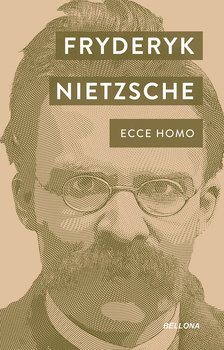 Ecce Homo - Nietzsche Fryderyk