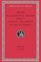 Ecclesiastical History, Volume II: Books 4-5. Lives of the Abbots. Letter to Egbert - Bede, Bede The Venerable Saint
