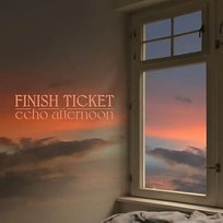 Echo Afternoon Finish Ticket