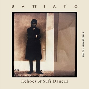 Echoes Of Sufi Dances - Franco Battiato