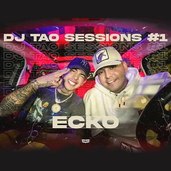 ECKO DJ TAO TURREO SESSIONS #1 - DJ Tao, Ecko