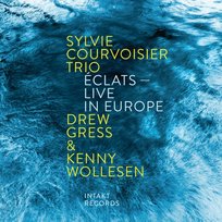 Eclats - Live in Europe Courvoisier Sylvie