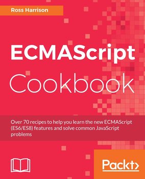 ECMAScript Cookbook - ebook epub - Ross Harrison