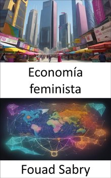 Economía feminista - Fouad Sabry