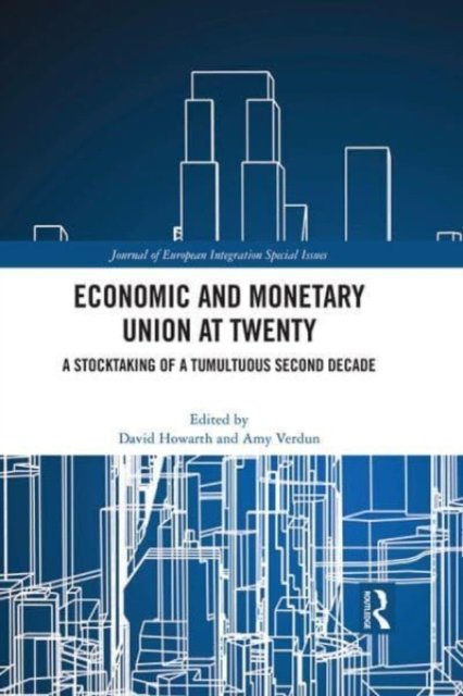 Economic and Monetary Union at Twenty: A Stocktaking of a Tumultuous ...