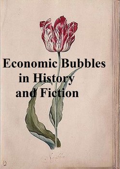 Economic Bubbles in History and Fiction - Charles Mackay