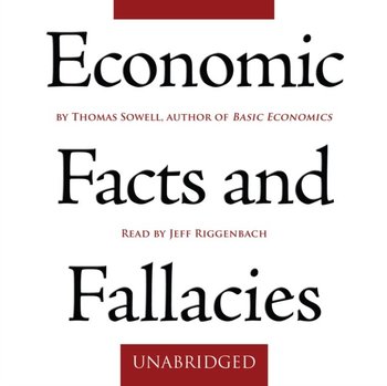 Economic Facts and Fallacies - Sowell Thomas