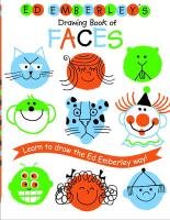 Ed Emberley's Drawing Book of Faces: Learn to Draw the Ed Emberley Way! Emberley Ed, Emberley Edward R.