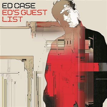 Ed's Guest List - Ed Case