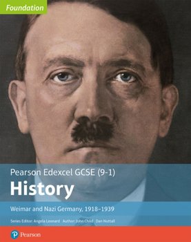 Edexcel GCSE (9-1) History Foundation Weimar and Nazi Germany, 1918-39 Student Book - Child John, Daniel Nuttall