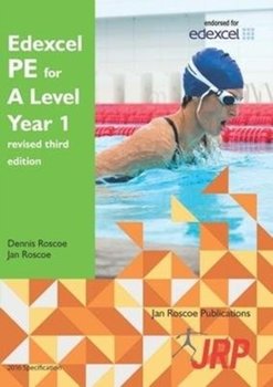 Edexcel PE for A Level Year 1 revised third edition - Roscoe Dennis, Roscoe Jan