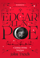 Edgar Allan Poe. Ciemna strona księżyca John Tresch