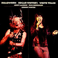 Edgar Winter's White Trash  Roadwork Remastered Winter Johnny, Winter Edgar, Derringer Rick