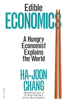 Edible Economics - Chang Ha-Joon