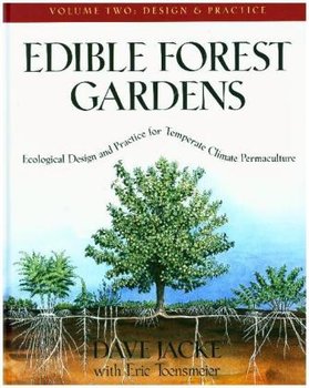 Edible Forest Gardens Vol. 2 - Jacke David, Toensmeier Eric