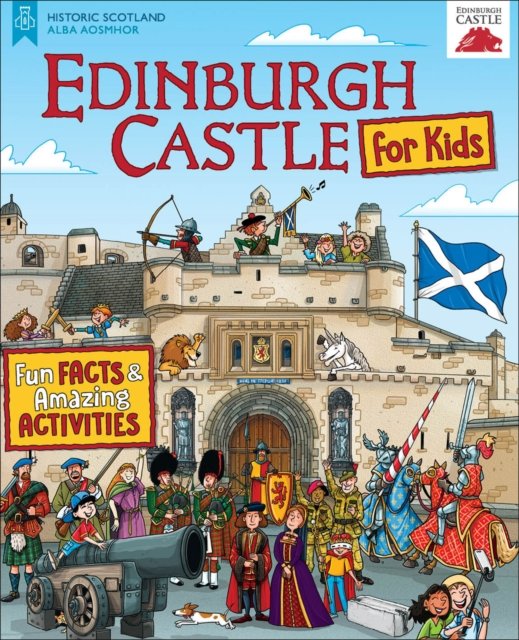 Edinburgh Castle for Kids. Fun Facts and Amazing Activities Moreno