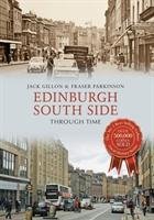 Edinburgh South Side Through Time - Gillon Jack