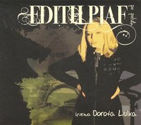 Edith Piaf po polsku Lulka Dorota, Nowak Paweł A., Gutomski Dariusz