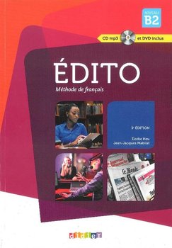 Edito. Język francuski. Podręcznik. Poziom B2 + CD + DVD - Heu Elodie, Mabilat Jean-Jacques
