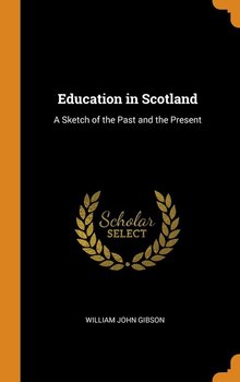 Education in Scotland - Gibson William John