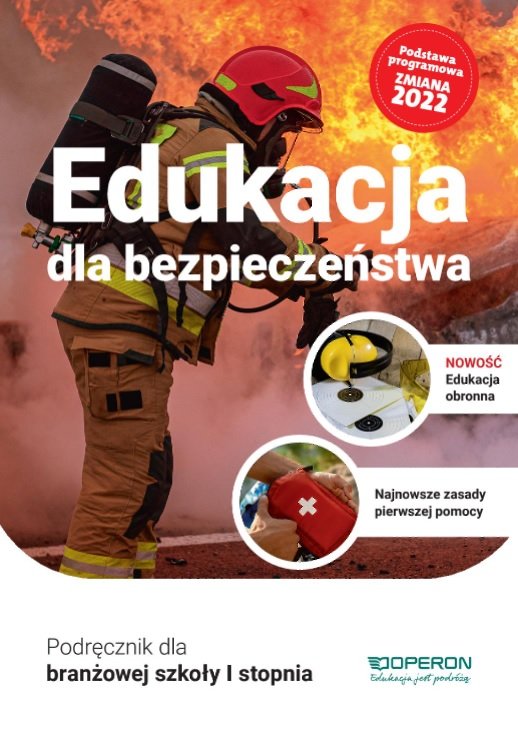 Edukacja Dla Bezpieczeństwa Podręcznik Dla Szkoły Branżowej I Stopnia Edukacja dla bezpieczeństwa. Podręcznik dla branżowej szkoły I stopnia