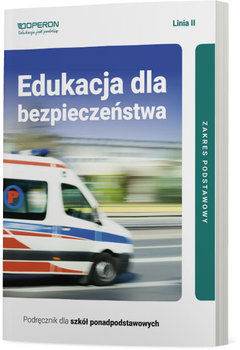 Edukacja dla bezpieczeństwa. Podręcznik. Linia 2. Zakres podstawowy. Liceum i technikum - Boniek Barbara, Kruczyński Andrzej