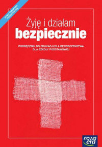 Edukacja dla bezpieczeństwa. Żyję i działam bezpiecznie. Podręcznik. Klasa 8. Szkoła podstawowa - Jarosław Słoma