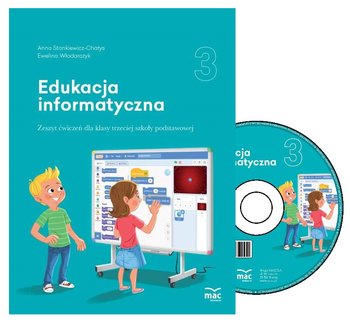 Edukacja informatyczna. Zeszyt ćwiczeń i płyta CD. Klasa 3 - Stankiewicz-Chatys Anna, Włodarczyk Ewelina