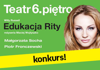 Wygraj bilet na spektakl „Edukacja Rity”
