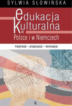 Edukacja Kulturalna w Polsce i w Niemczech - Słowińska Sylwia