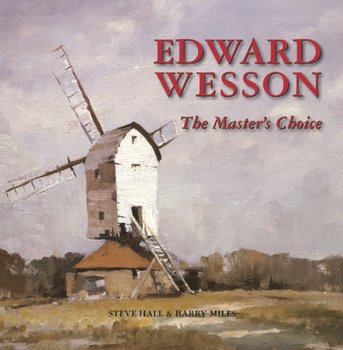 Edward Wesson the Master's Choice - Miles Barry, Hall Steve