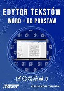 Edytor tekstów. Word od podstaw - Smyczek Marek, Kaim Marcin, Zieliński Aleksander